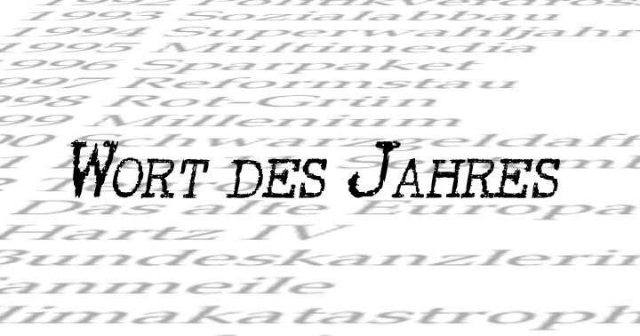 Das Wort des Jahres von 1971 bis heute Wortwissen wortsuchen.de