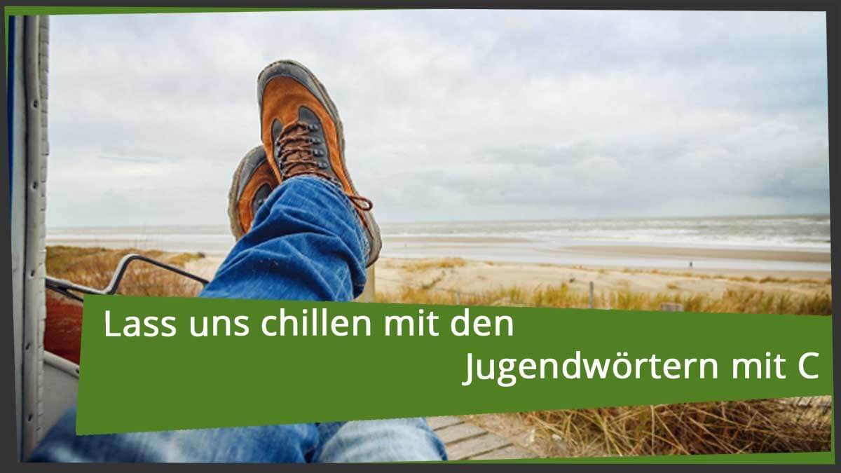 jugendwoerter mit c