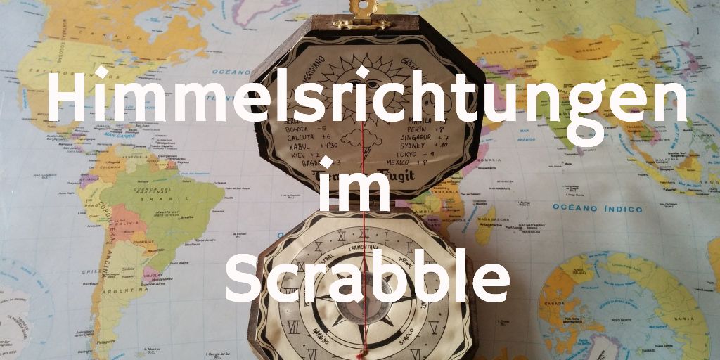 Wörter mit Himmelsrichtungen im Scrabble