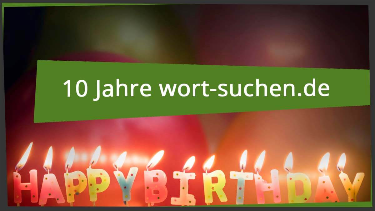 10 Jahre wort-suchen.de - Wir feiern!