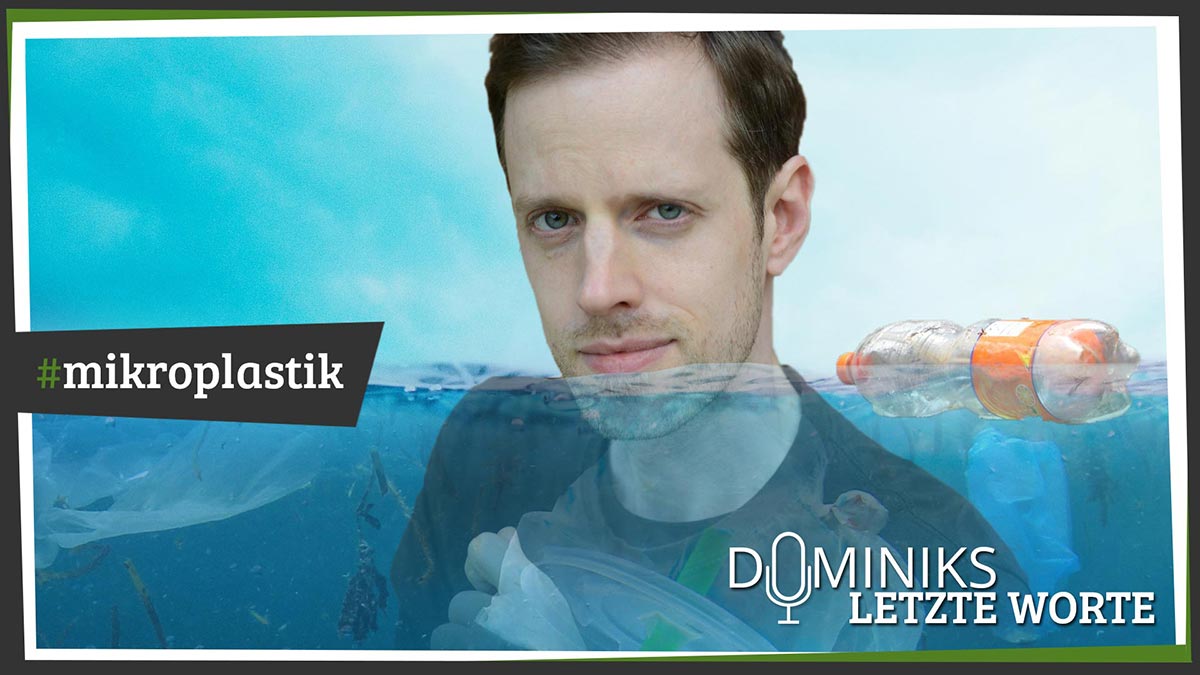 #mikroplastik - Dominiks letzte Worte