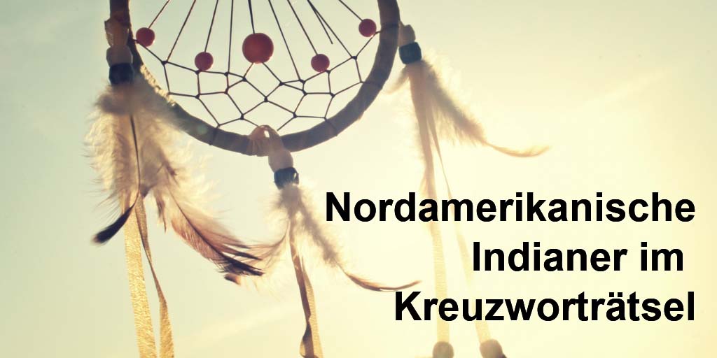 Nordamerikanische Indianer im Kreuzworträtsel