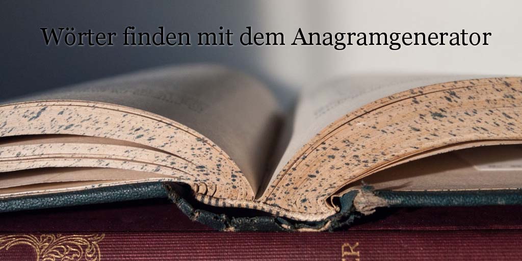 Der Anagramm Generator kurz erklärt