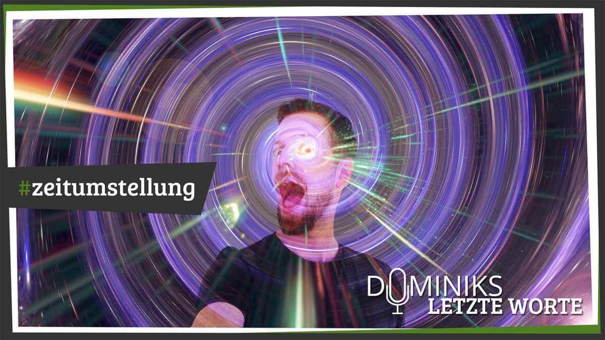 #zeitumstellung - Dominiks letzte Worte